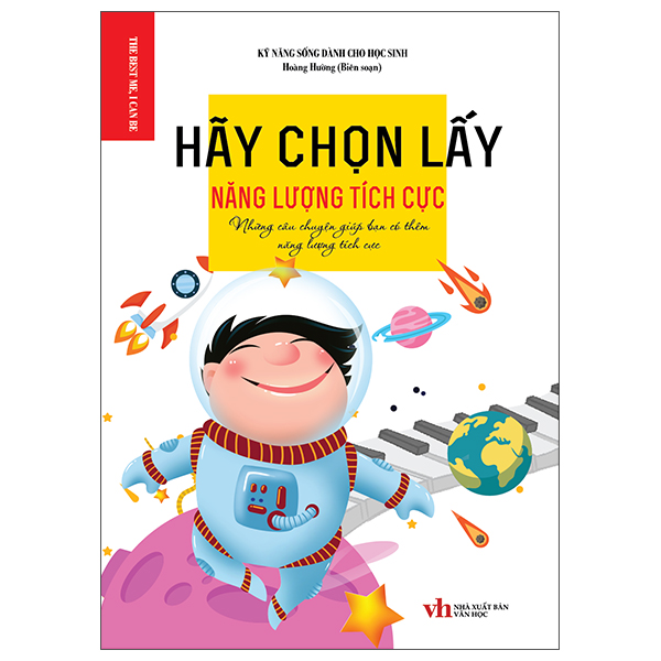 Hãy Chọn Lấy Năng Lượng Tích Cực - Những Câu Chuyện Giúp Bạn Có Thêm Năng Lượng Tích Cực