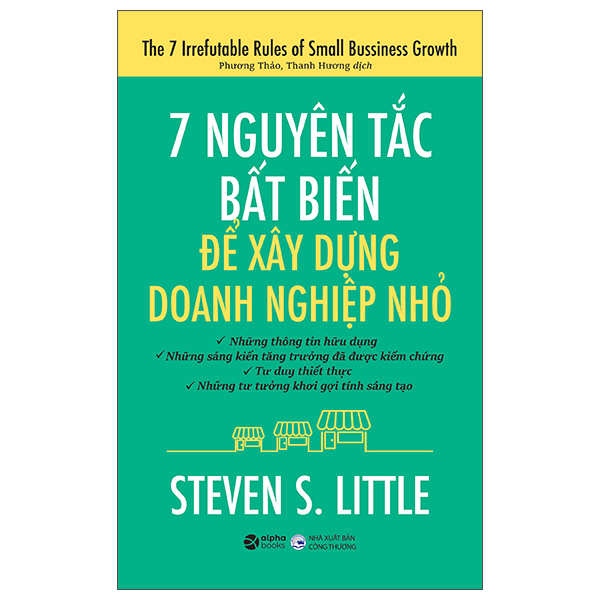 7 Nguyên Tắc Bất Biến Để Xây Dựng Doanh Nghiệp Nhỏ