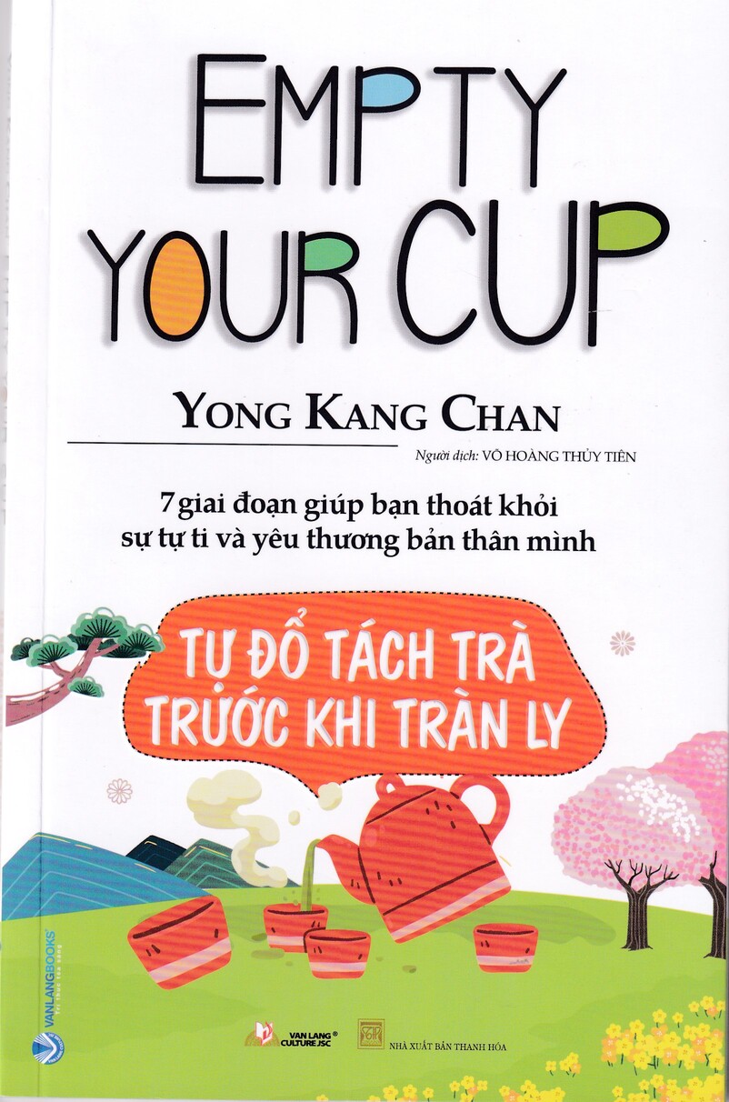 Tự Đổ Tách Trà Trước Khi Tràn Ly - Empty Your Cup