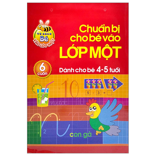 Tủ Sách Bé Vào Lớp Một - Chuẩn Bị Cho Bé Vào Lớp 1 (Dành Cho Bé 4-5 Tuổi)