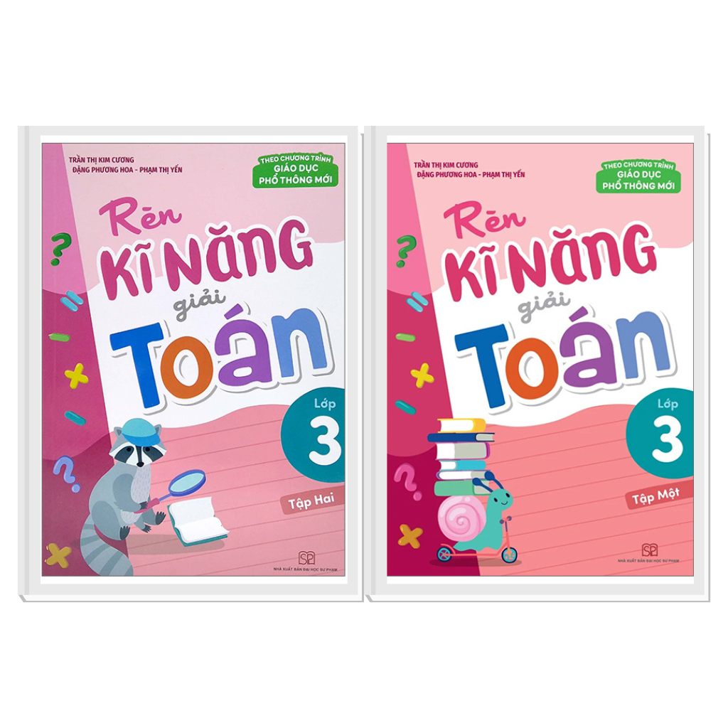 Combo Rèn Kĩ Năng Giải Toán Lớp 3 - Tập 1 + Tập 2 (Theo Chương Trình Giáo Dục Phổ Thông Mới)