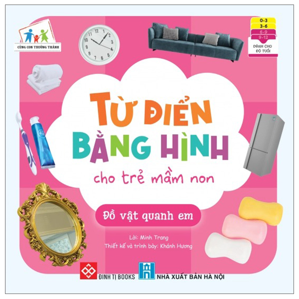 Cùng Con Trưởng Thành - Từ Điển Bằng Hình Cho Trẻ Mầm Non - Đồ Vật Quanh Em