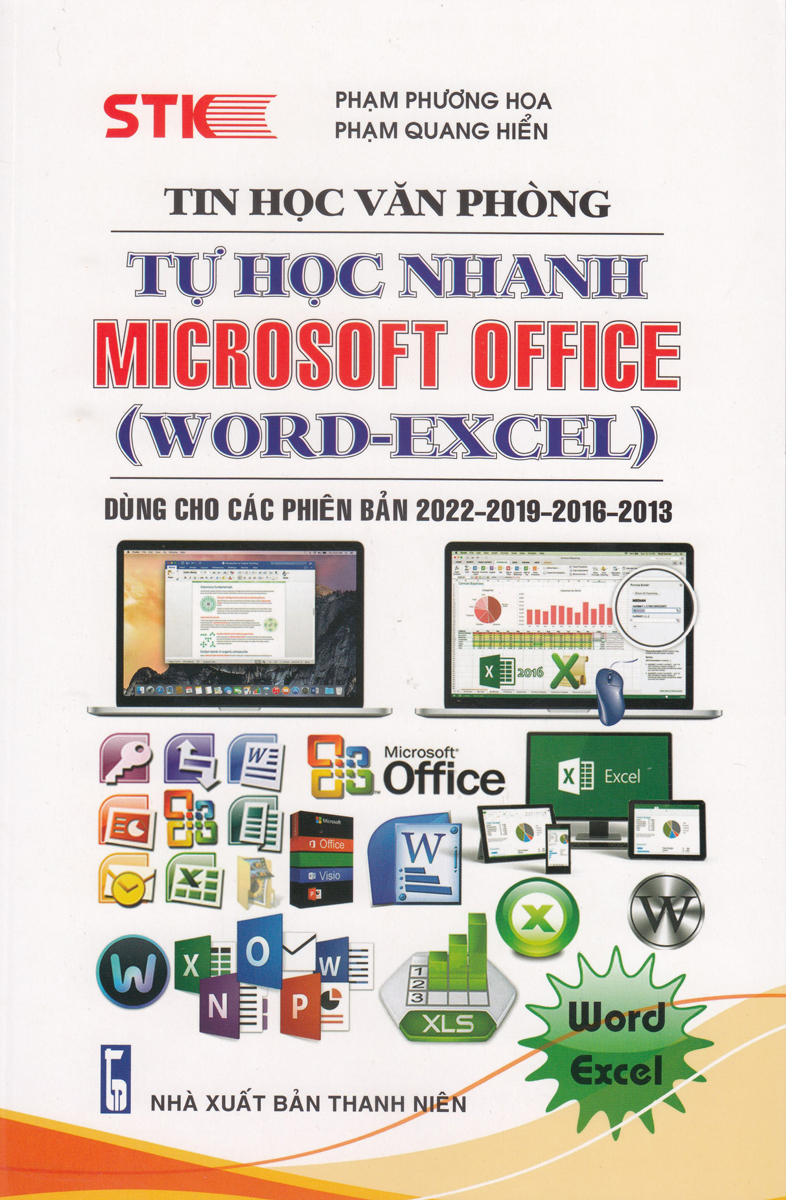 Tự Học Nhanh Microsoft Office (Word - Excel - Dùng Cho Các Phiên Bản 2022-2019-2016-2013)