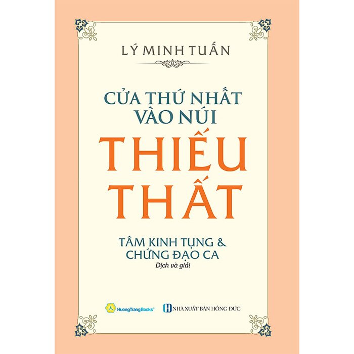 Cửa Thứ Nhất Vào Núi Thiếu Thất - Tâm Kinh Tụng Và Chứng Đạo Ca