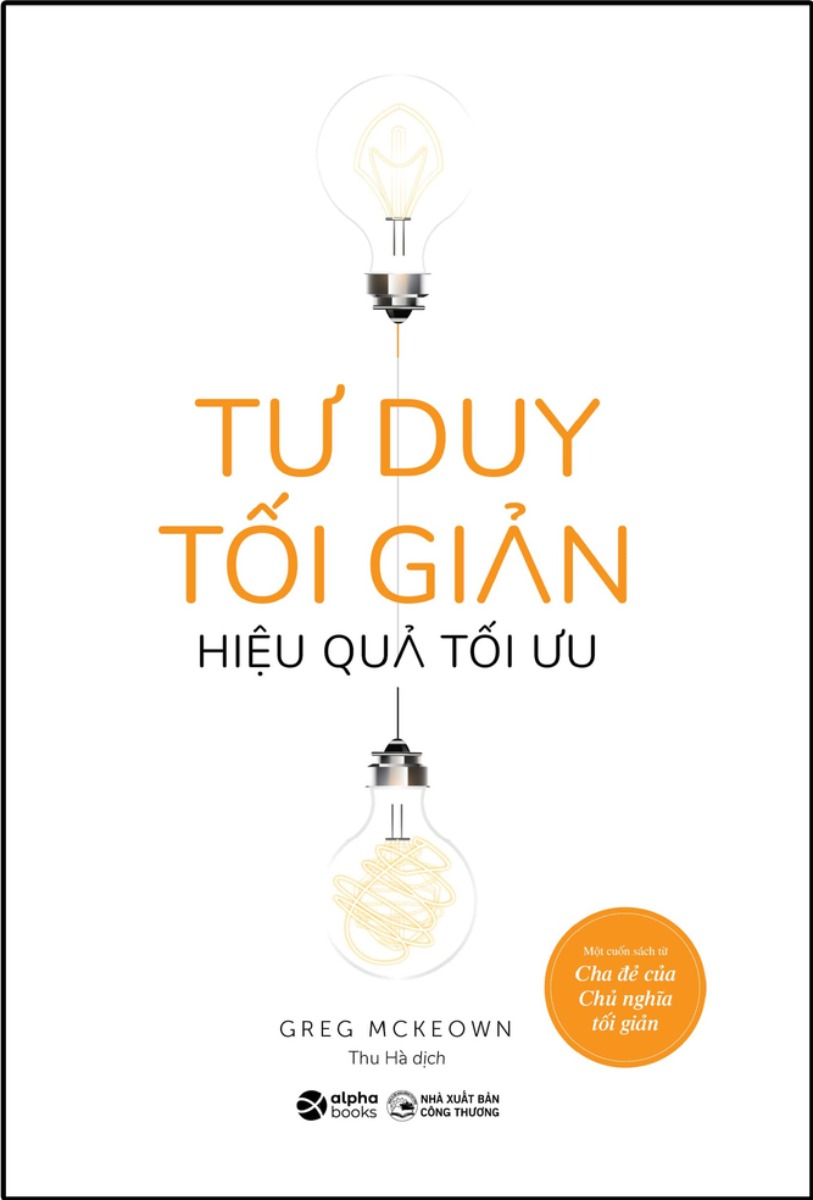 Tư Duy Tối Giản Hiệu Quả Tối Ưu