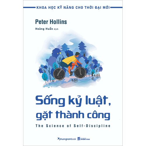 Khoa Học Kỹ Năng Cho Thời Đại Mới - Sống Kỷ Luật , Gặt Thành Công