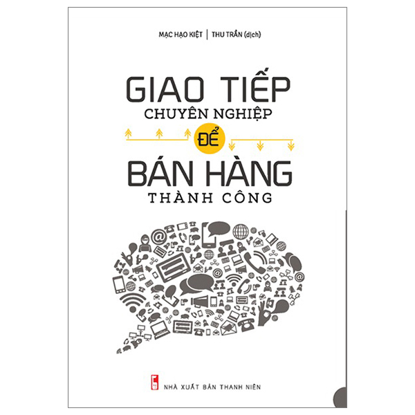 Giao Tiếp Chuyên Nghiệp Để Bán Hàng Thành Công