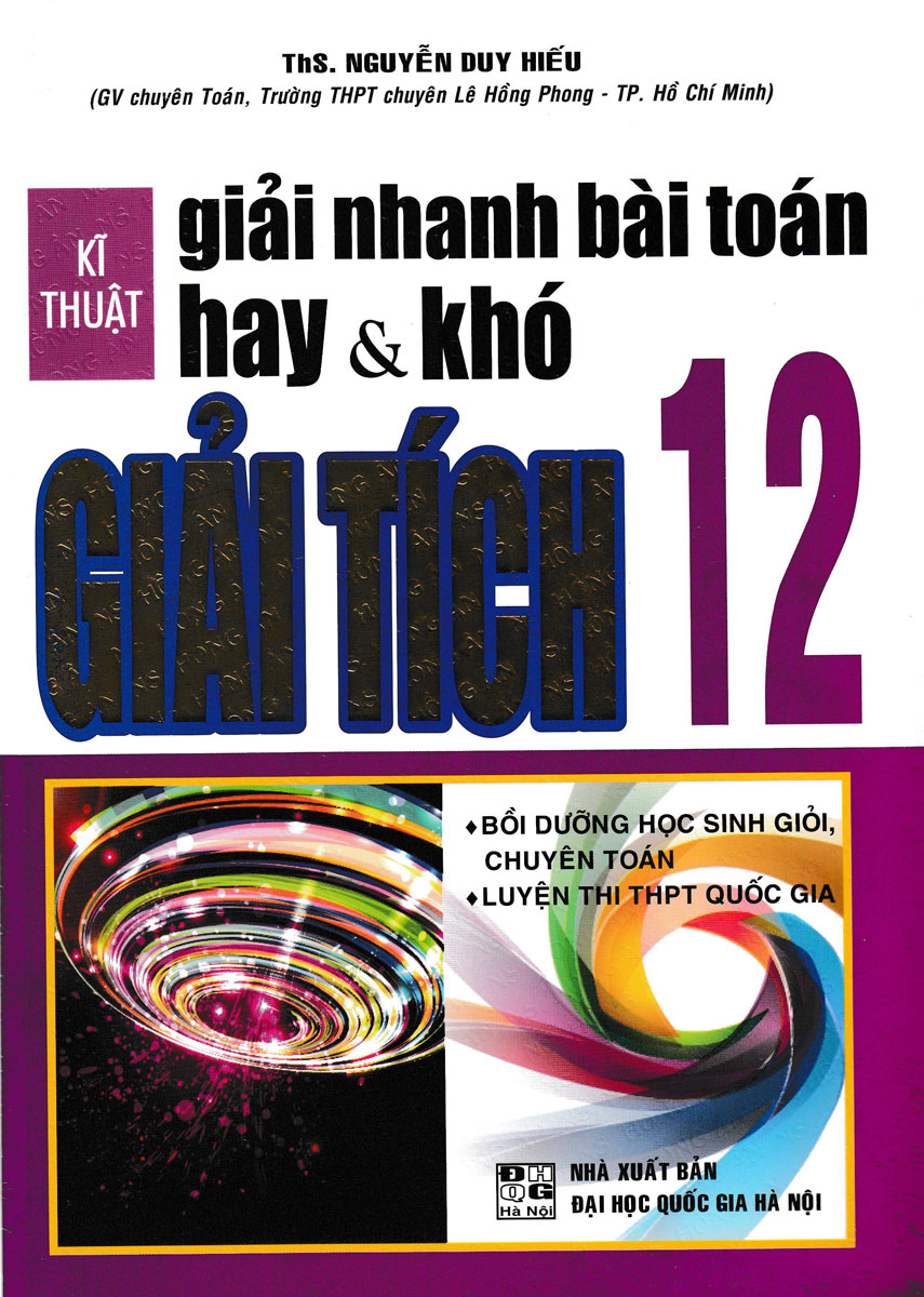 Kĩ Thuật Giải Nhanh Bài Toán Hay Và Khó Giải Tích 12