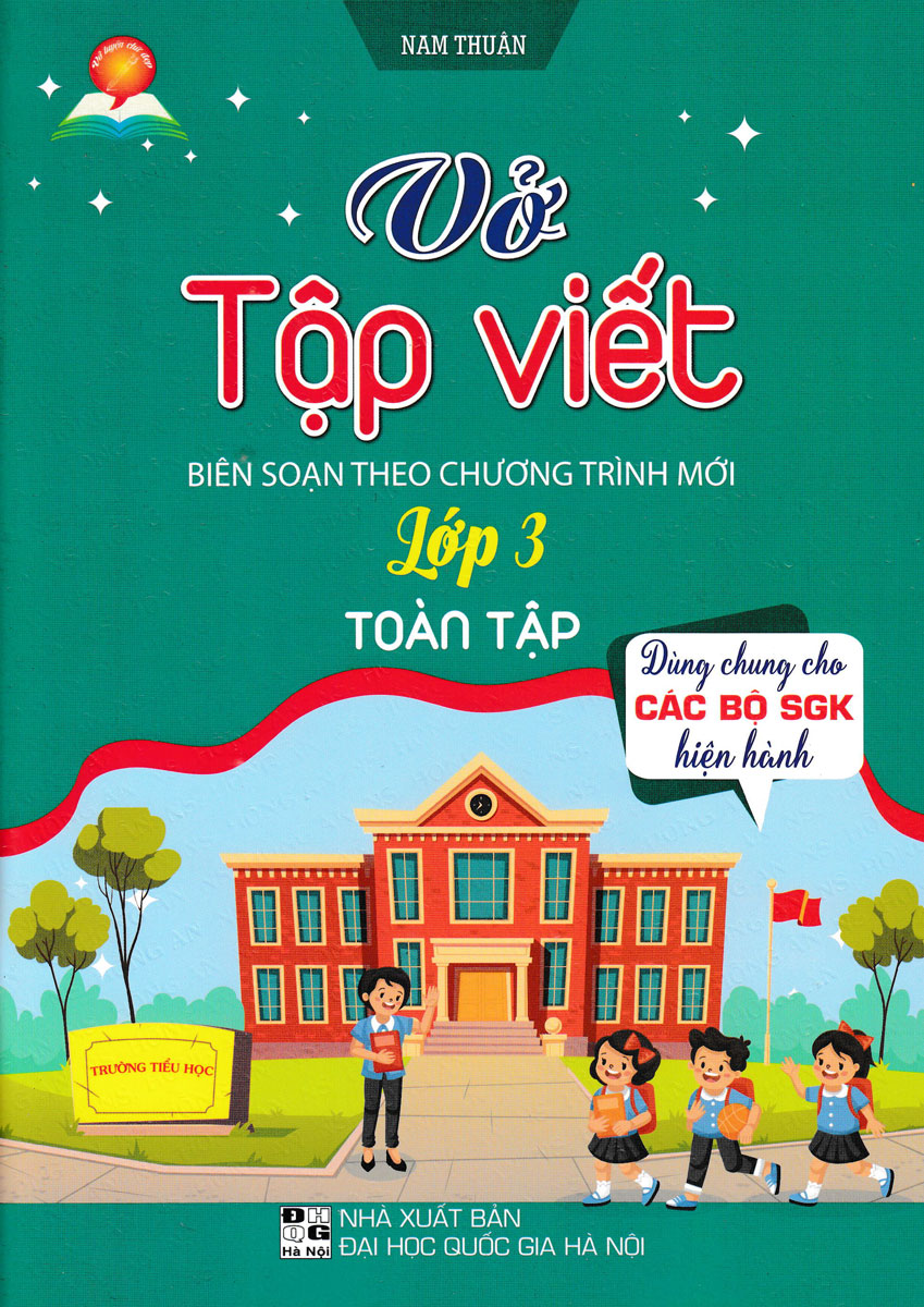 Vở Tập Viết Lớp 3 Toàn Tập (Dùng Chung Cho Các Bộ SGK Hiện Hành)