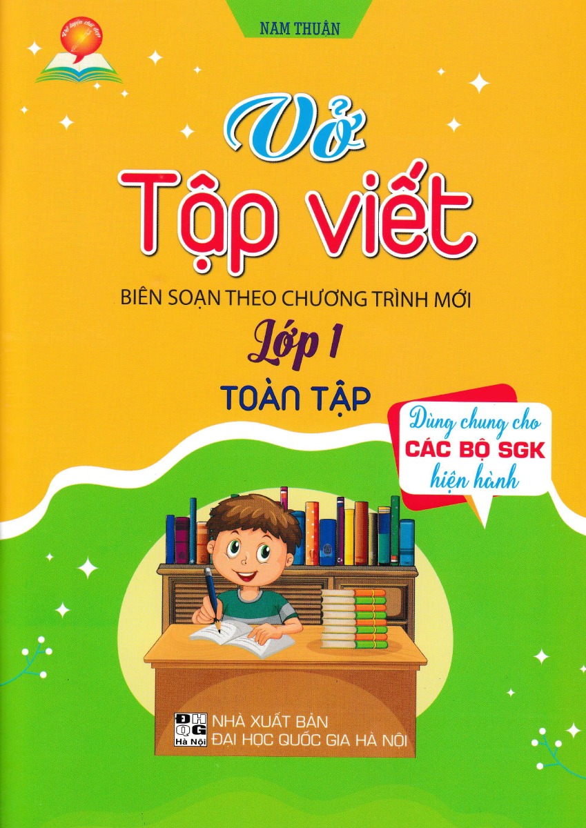 Vở Tập Viết Lớp 1 Toàn Tập (Dùng Chung Cho Các Bộ SGK Hiện Hành)