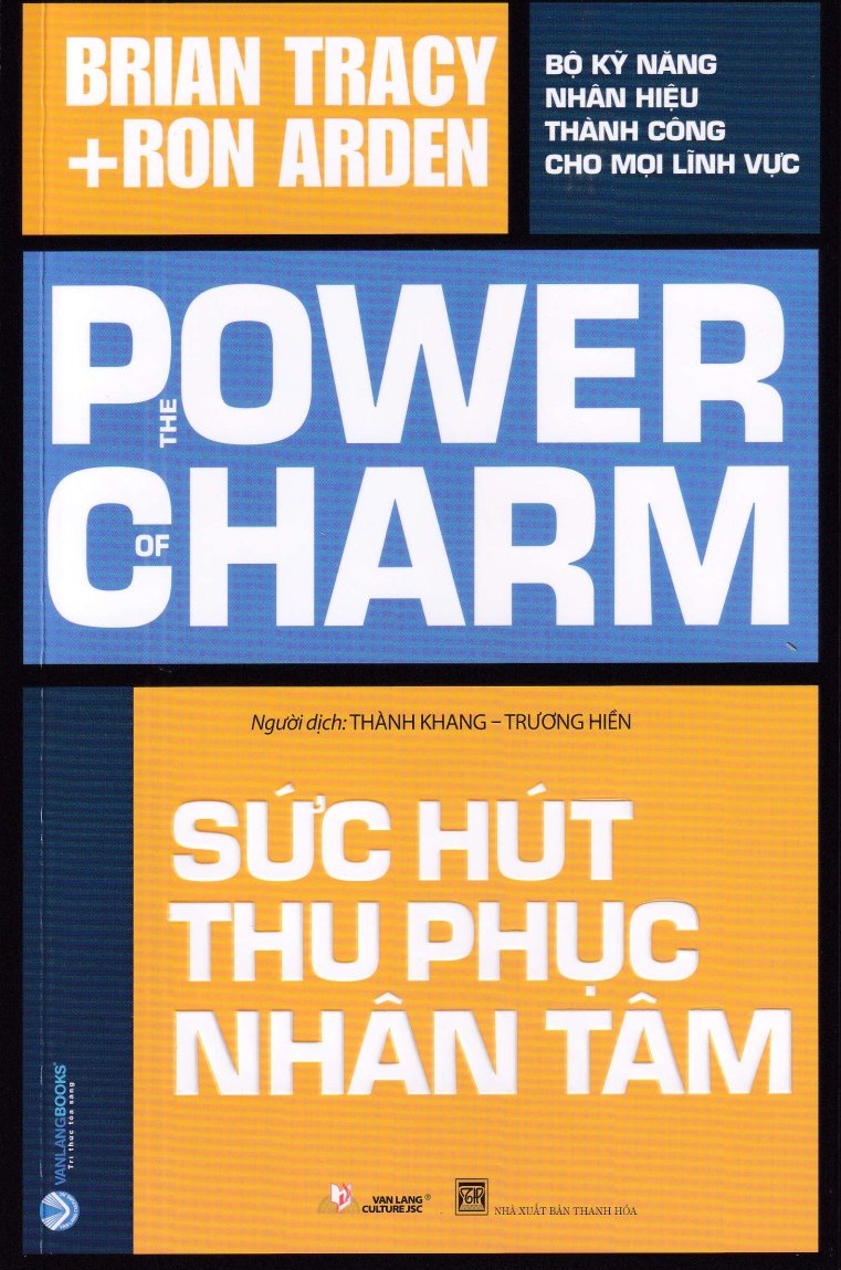 Sức Hút Thu Phục Nhân Tâm - The Power Of Charm