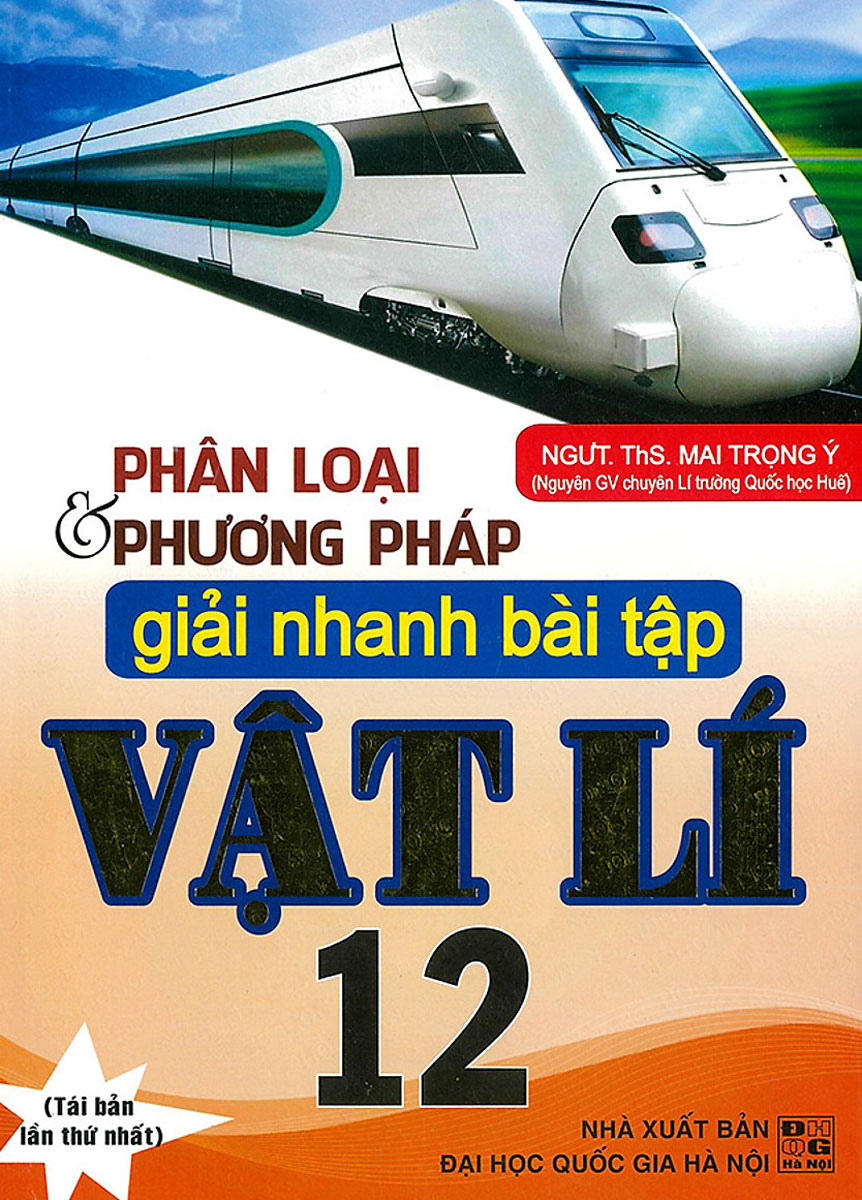 Phân Loại Và Phương Pháp Giải Nhanh Bài Tập Vật Lí 12