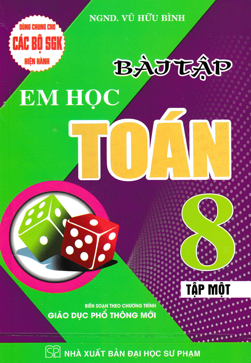 Bài Tập Em Học Toán Lớp 8 Tập 1 (Dùng Chung Cho Các Bộ SGK Hiện Hành)