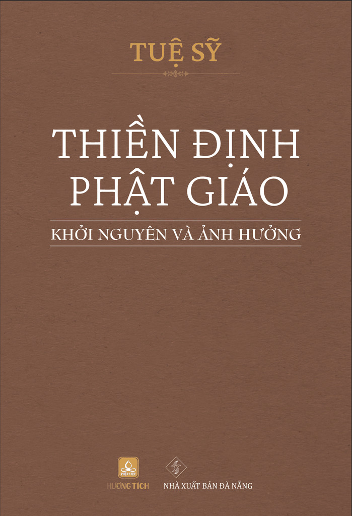 Thiền Định Phật Giáo - Khởi Nguyên Và Ảnh Hưởng (Tái bản)