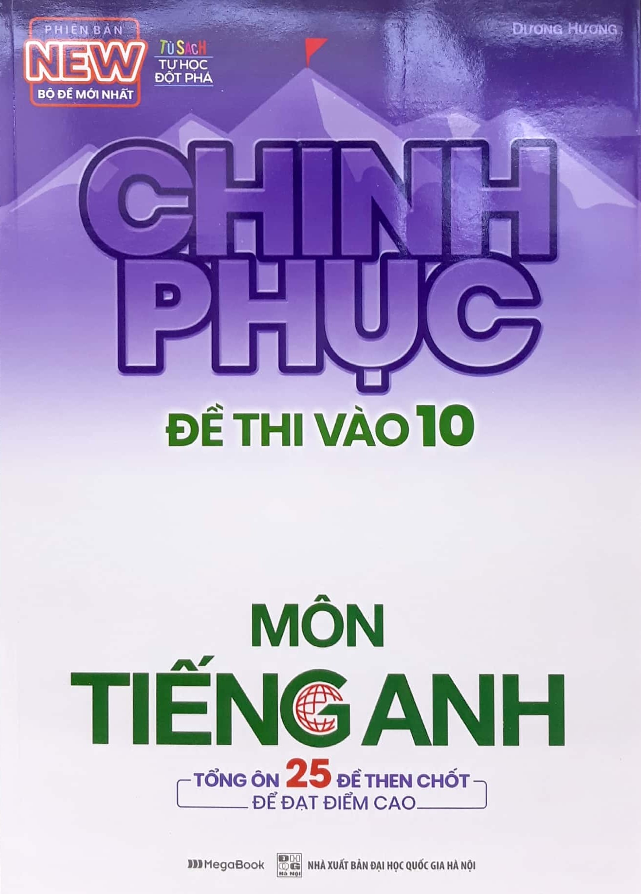 Chinh Phục Đề Thi Vào 10 Môn Tiếng Anh (Tái Bản 2020)