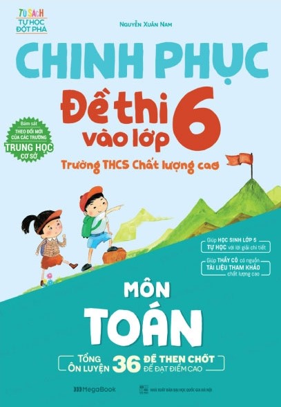 Chinh Phục Đề Thi Vào Lớp 6 Trường THCS Chất Lượng Cao Môn Toán