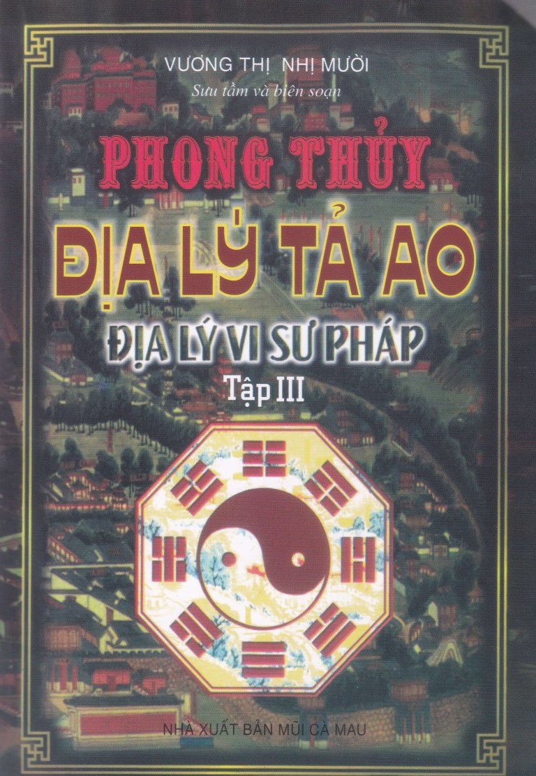 Phong Thuỷ Địa Lý Tả Ao Địa Lý Vi Sư Pháp - Tập 3