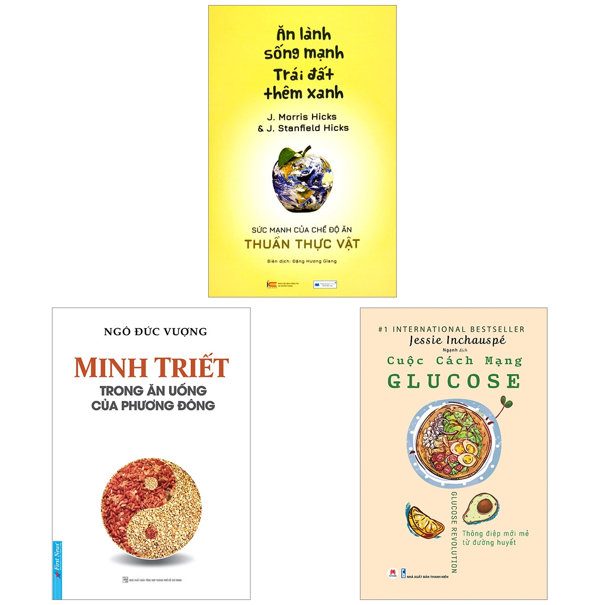 Combo Cuộc Cách Mạng Glucose + Minh Triết Trong Ăn Uống Của Phương Đông + Ăn Lành Sống Mạnh - Trái Đất Thêm Xanh