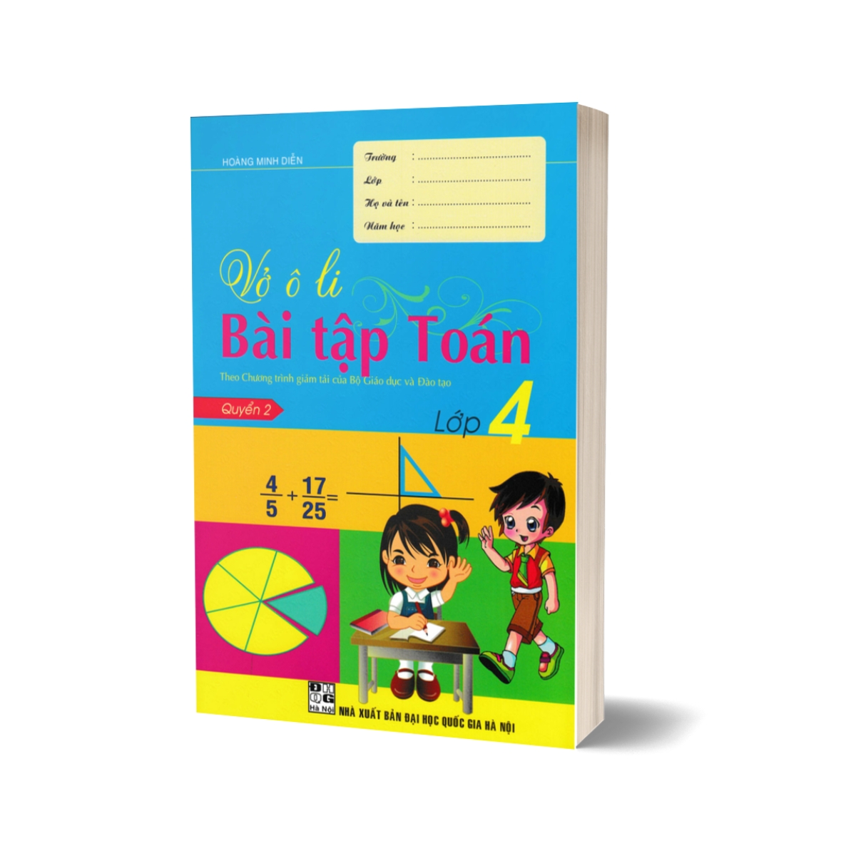 Vở Ô Li Bài Tập Toán Lớp 4 - Quyển 2 (Theo Chương Trình Giảm Tải Của Bộ GD Và ĐT)