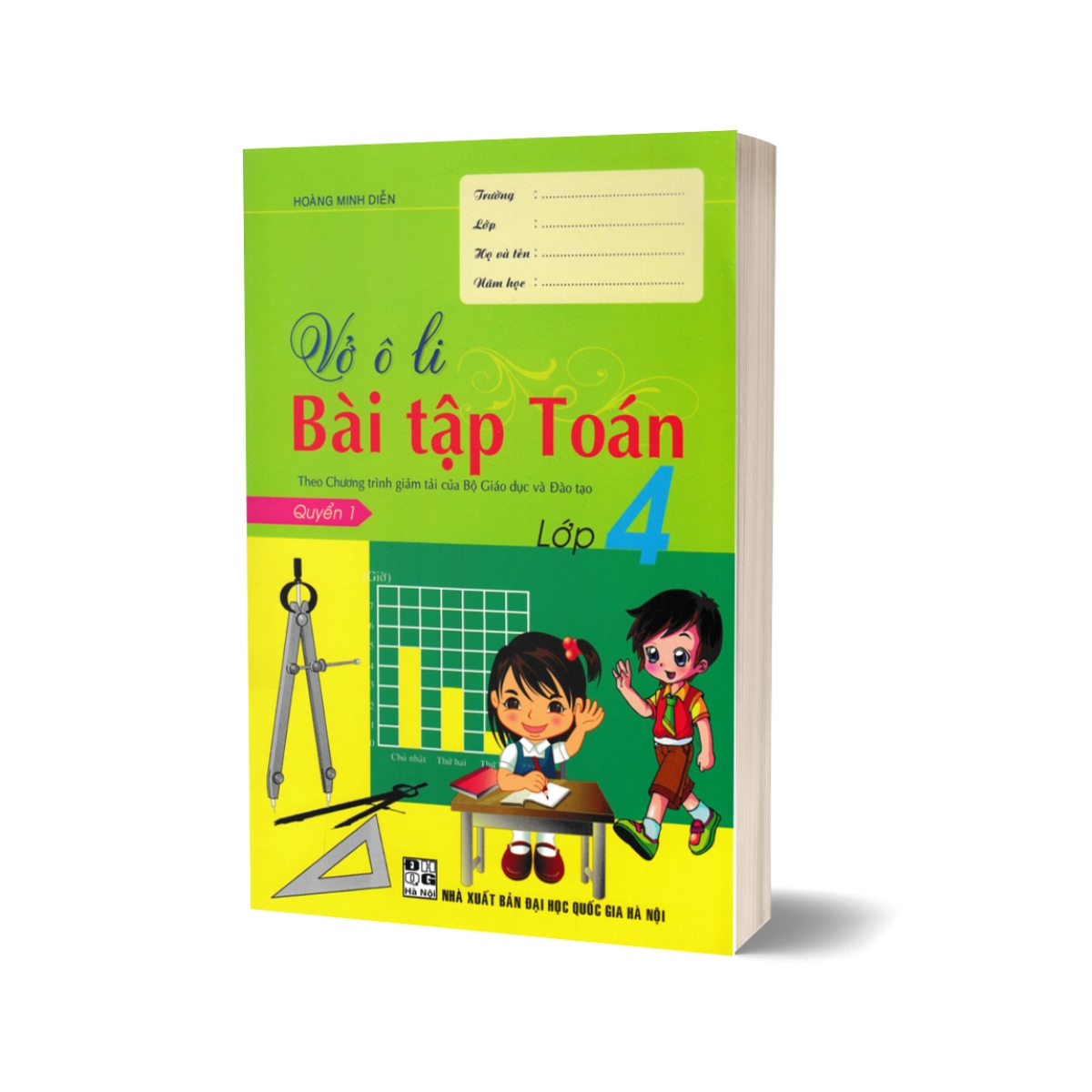 Vở Ô Li Bài Tập Toán Lớp 4 - Quyển 1 (Theo Chương Trình Giảm Tải Của Bộ GD Và ĐT)