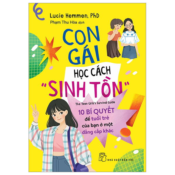 Con Gái Học Cách “Sinh Tồn” - 10 Bí Quyết Tâm Lý Để Tuổi Trẻ Của Bạn Ở Một Đẳng Cấp Khác