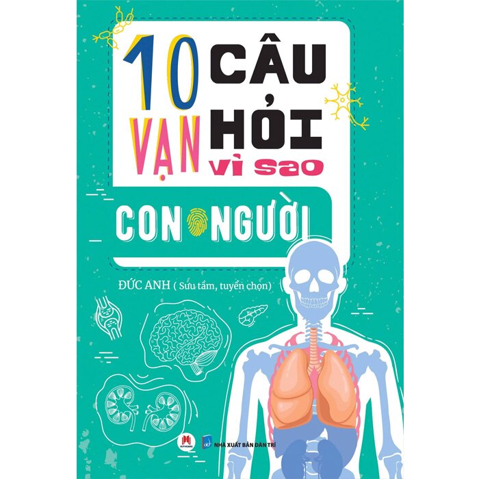 10 Vạn Câu Hỏi Vì Sao? - Con Người