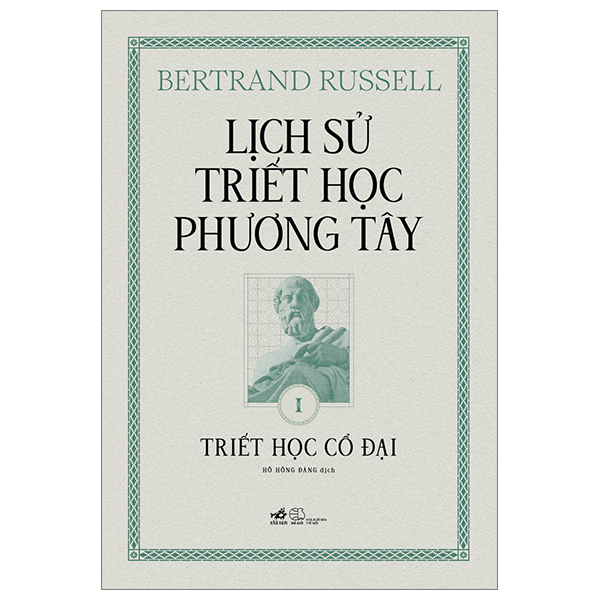 Lịch Sử Triết Học Phương Tây - Tập 1 - Triết Học Cổ Đại - Bìa Cứng