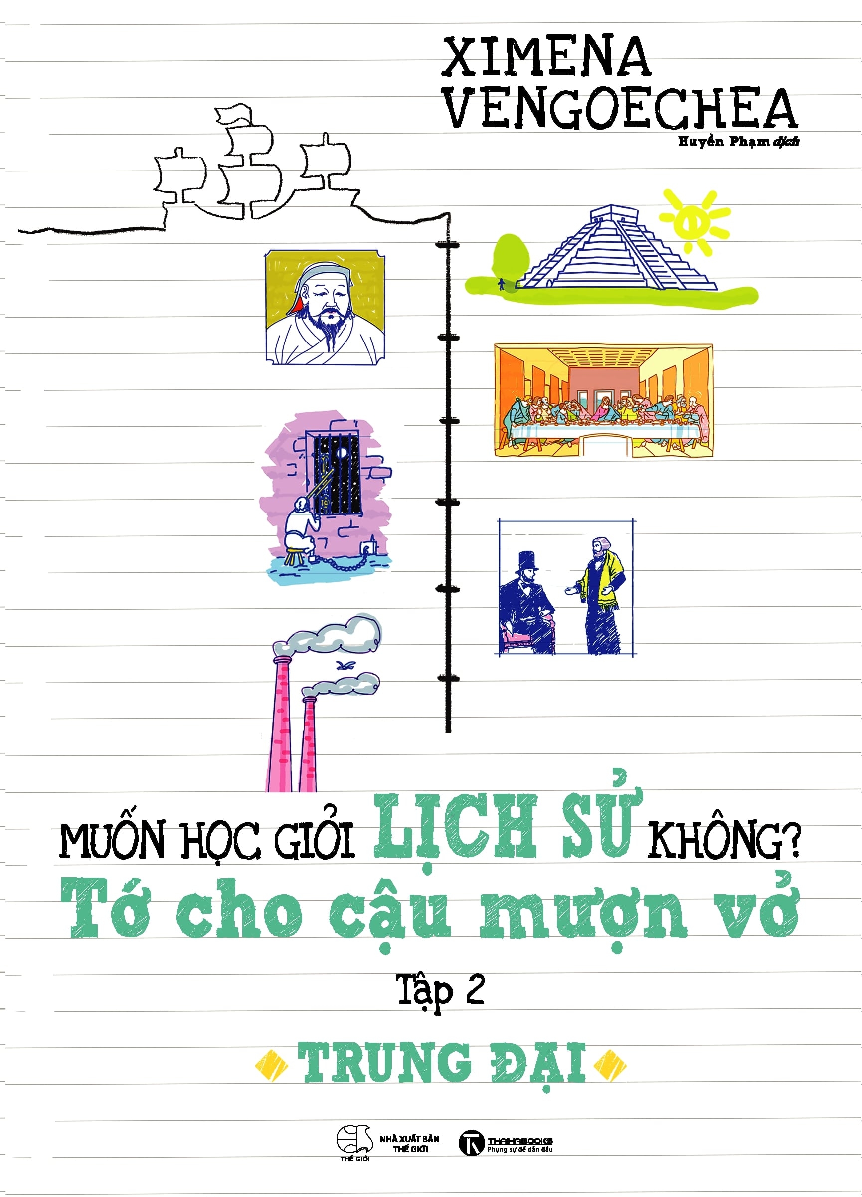 Muốn Học Giỏi Lịch Sử Không? Tớ Cho Cậu Mượn Vở - Tập 2: Trung Đại