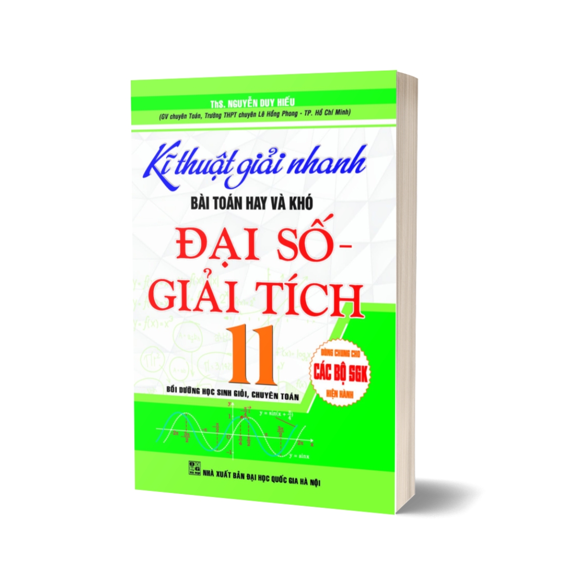 Kĩ Thuật Giải Nhanh Bài Toán Hay Và Khó Đại Số Giải Tích 11 (Dùng Chung Cho Các Bộ SGK Hiện Hành)