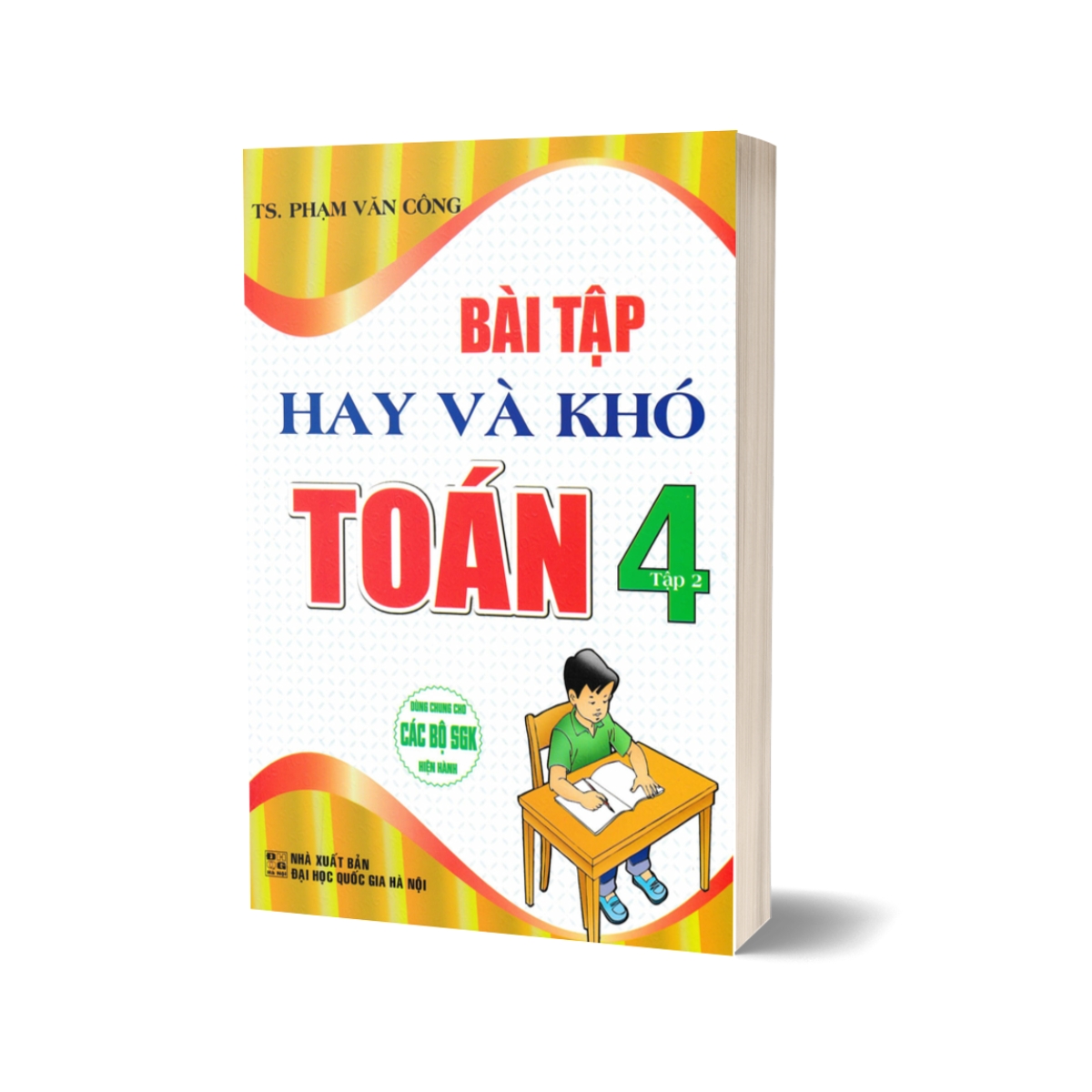 Bài Tập Hay Và Khó Toán 4 - Tập 2 (Dùng Chung Cho Các Bộ SGK Hiện Hành)