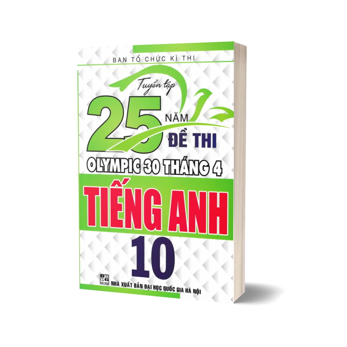 Tuyển Tập 25 Năm Đề Thi Olympic 30 Tháng 4 Tiếng Anh 10