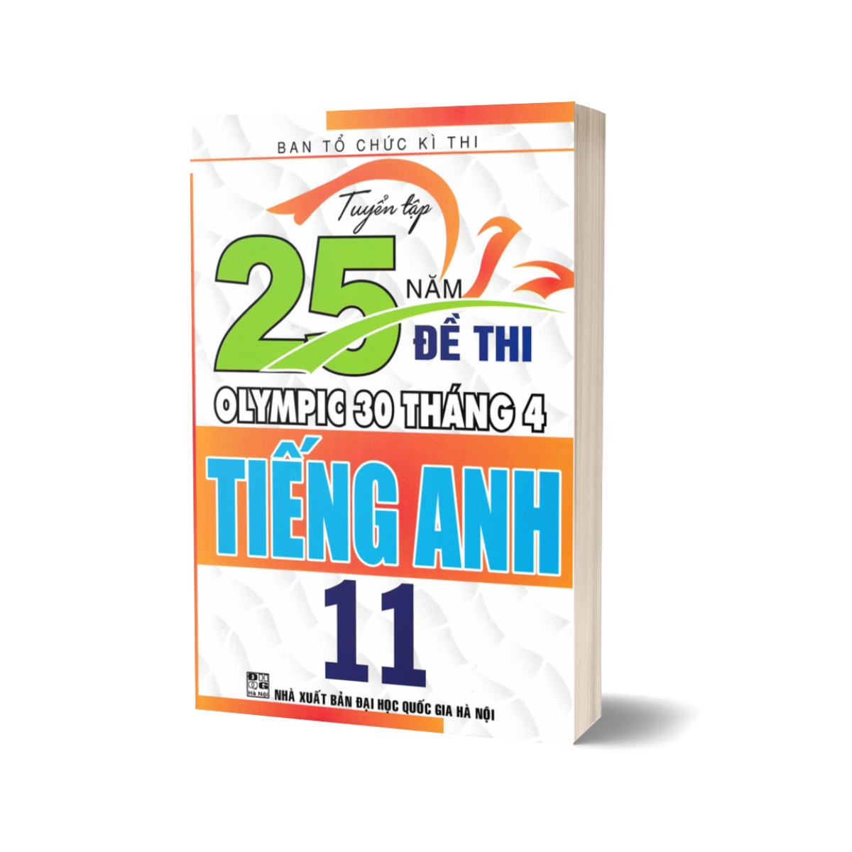 Tuyển Tập 25 Năm Đề Thi Olympic 30 Tháng 4 Tiếng Anh 11