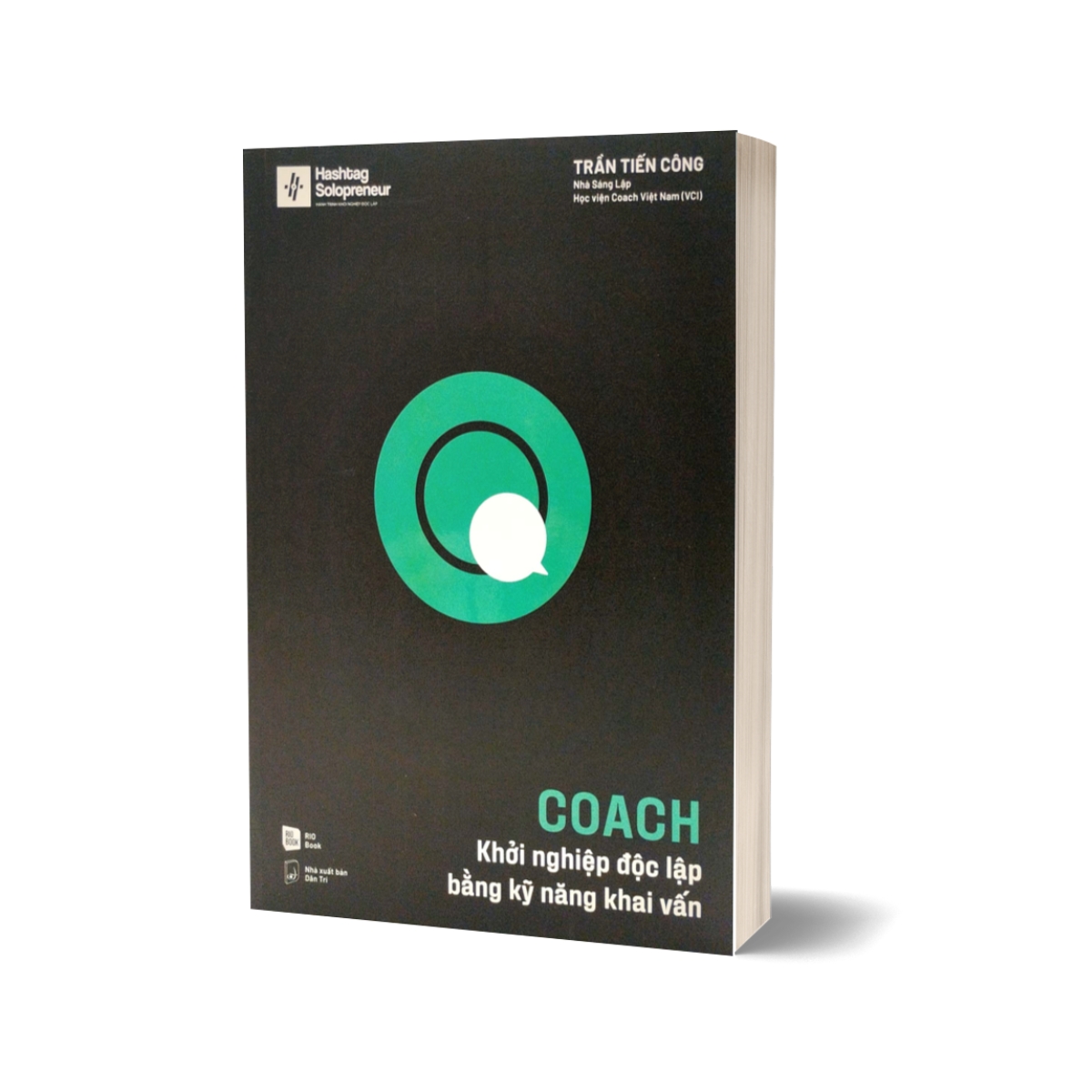 Coach - Khởi Nghiệp Độc Lập Bằng Kỹ Năng Khai Vấn