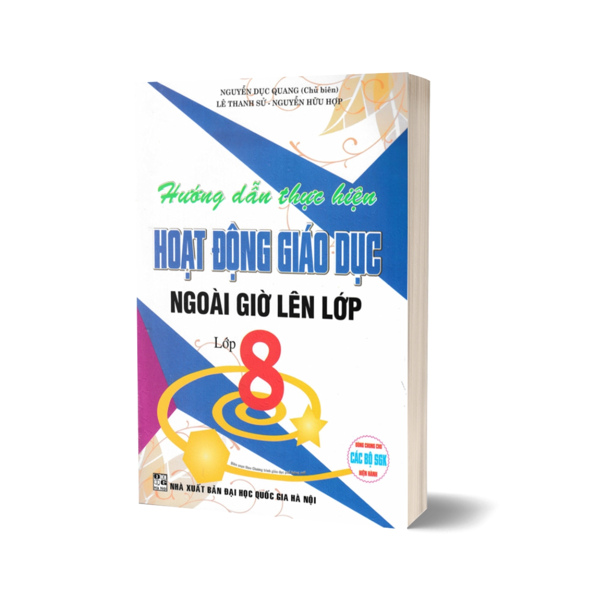 Hướng Dẫn Thực Hiện Hoạt Động Giáo Dục Ngoài Giờ Lên Lớp - Lớp 8 (Dùng Chung Các Bộ SGK Hiện Hành)