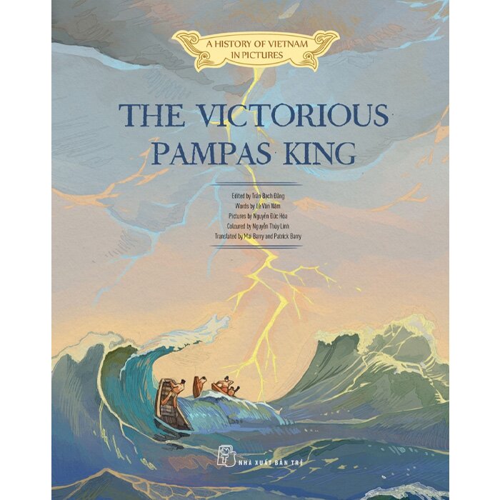 A History of Vietnam in Pictures - The Victorious Pampas King ( in màu)