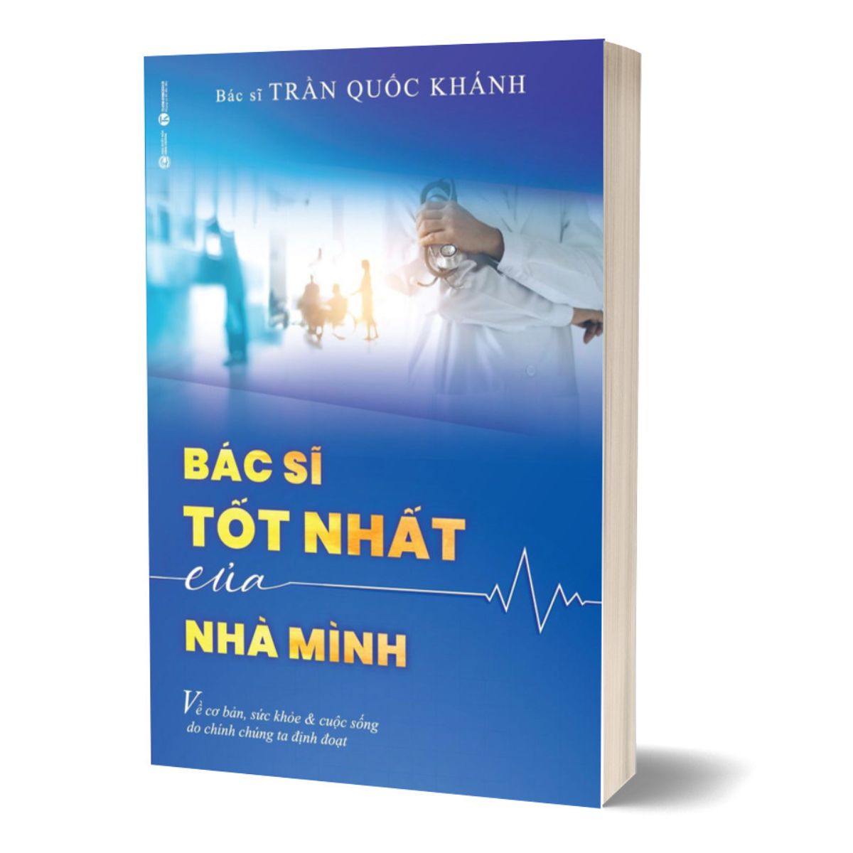 Bác Sĩ Tốt Nhất Của Nhà Mình