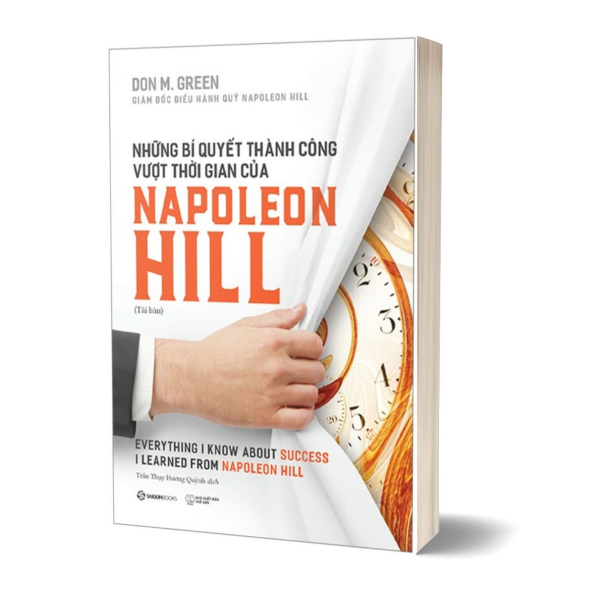 Những Bí Quyết Thành Công Vượt Thời Gian Của Napoleon Hill (Tái Bản 2023)