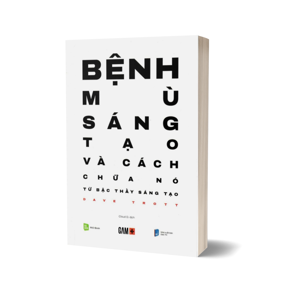 Bệnh Mù Sáng Tạo Và Cách Chữa Nó Từ Bậc Thầy Sáng Tạo