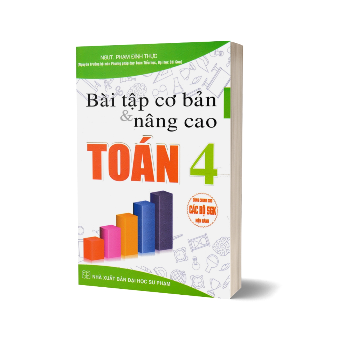 Bài Tập Cơ Bản Và Nâng Cao Toán 4 (Dùng Chung Cho Các Bộ SGK Hiện Hành)