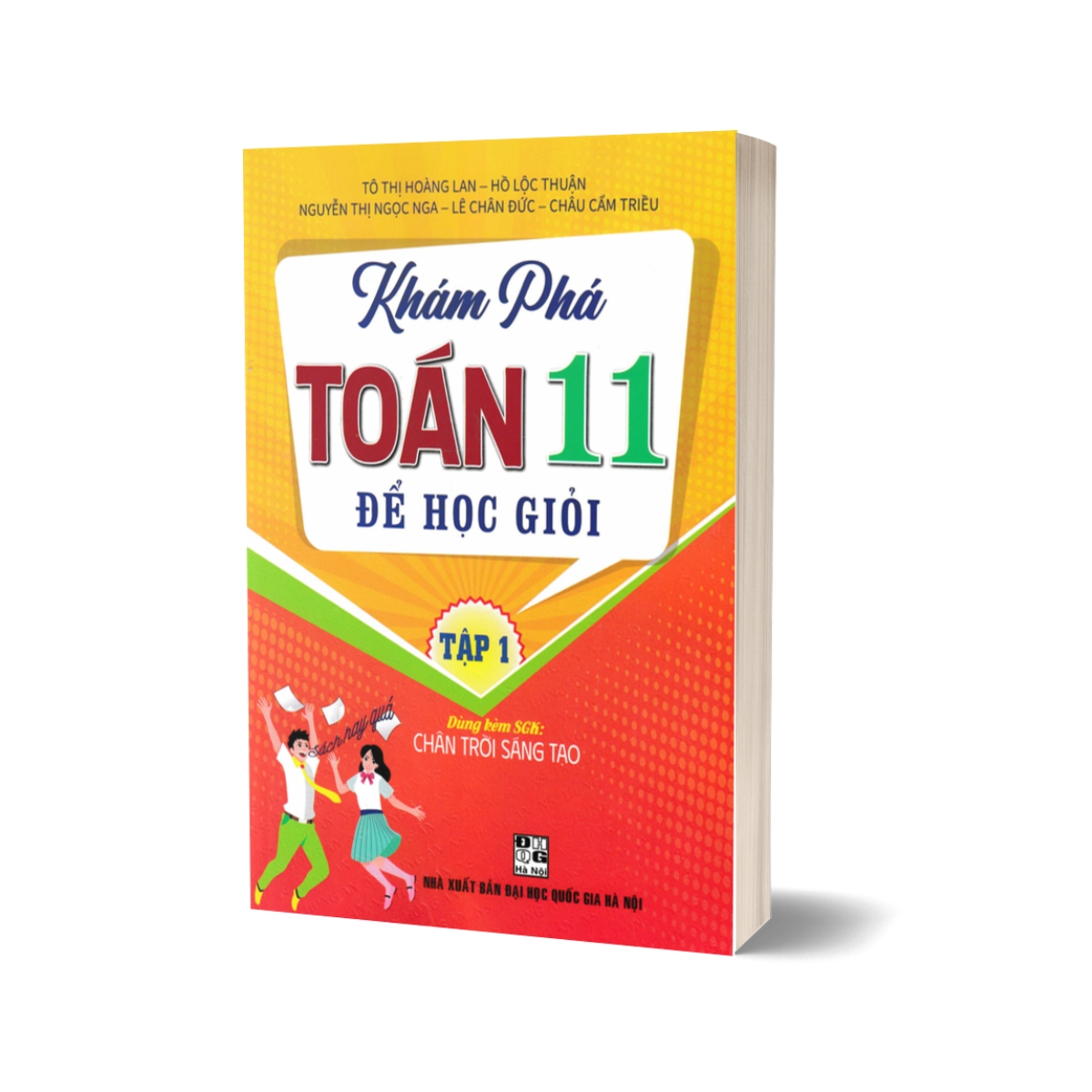 Khám Phá Toán 11 Để Học Giỏi - Tập 1 (Dùng Kèm SGK Chân Trời Sáng Tạo)