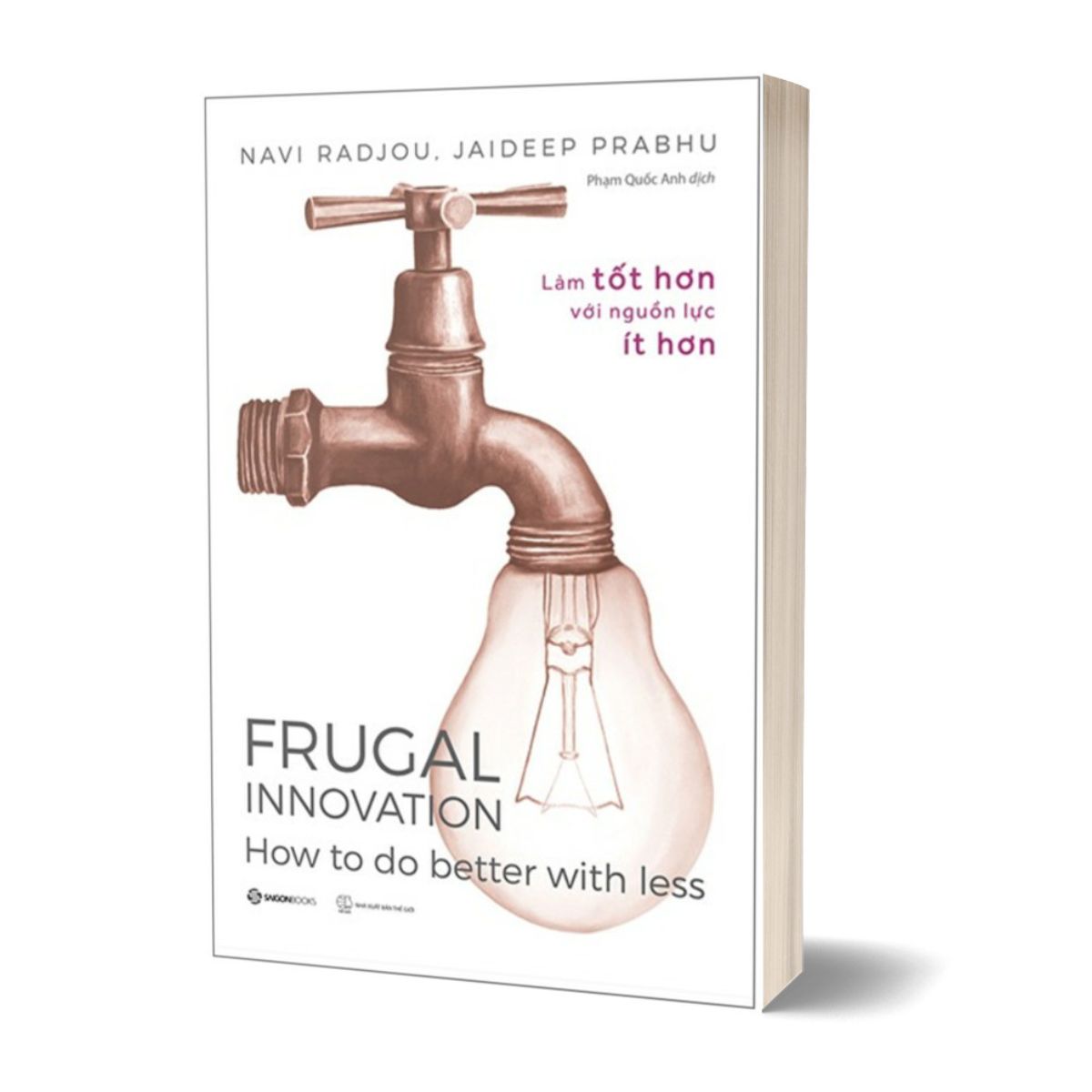 Frugal Innovation - Làm Tốt Hơn Với Nguồn Lực Ít Hơn