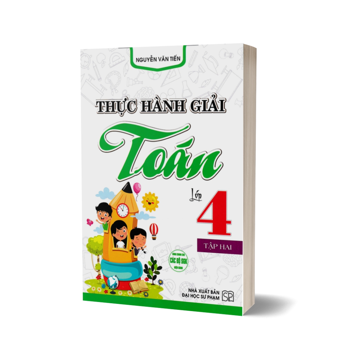 Thực Hành Giải Toán Lớp 4 Tập 2 (Dùng Chung Cho Các Bộ SGK Hiện Hành)