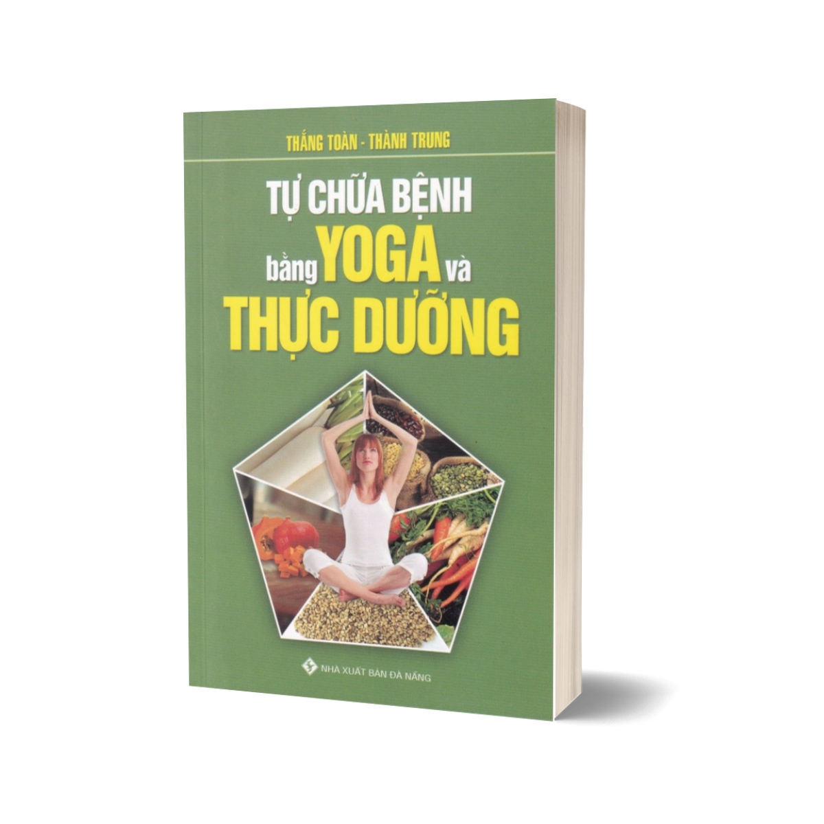 Tự Chữa Bệnh Bằng Yoga Và Thực Dưỡng