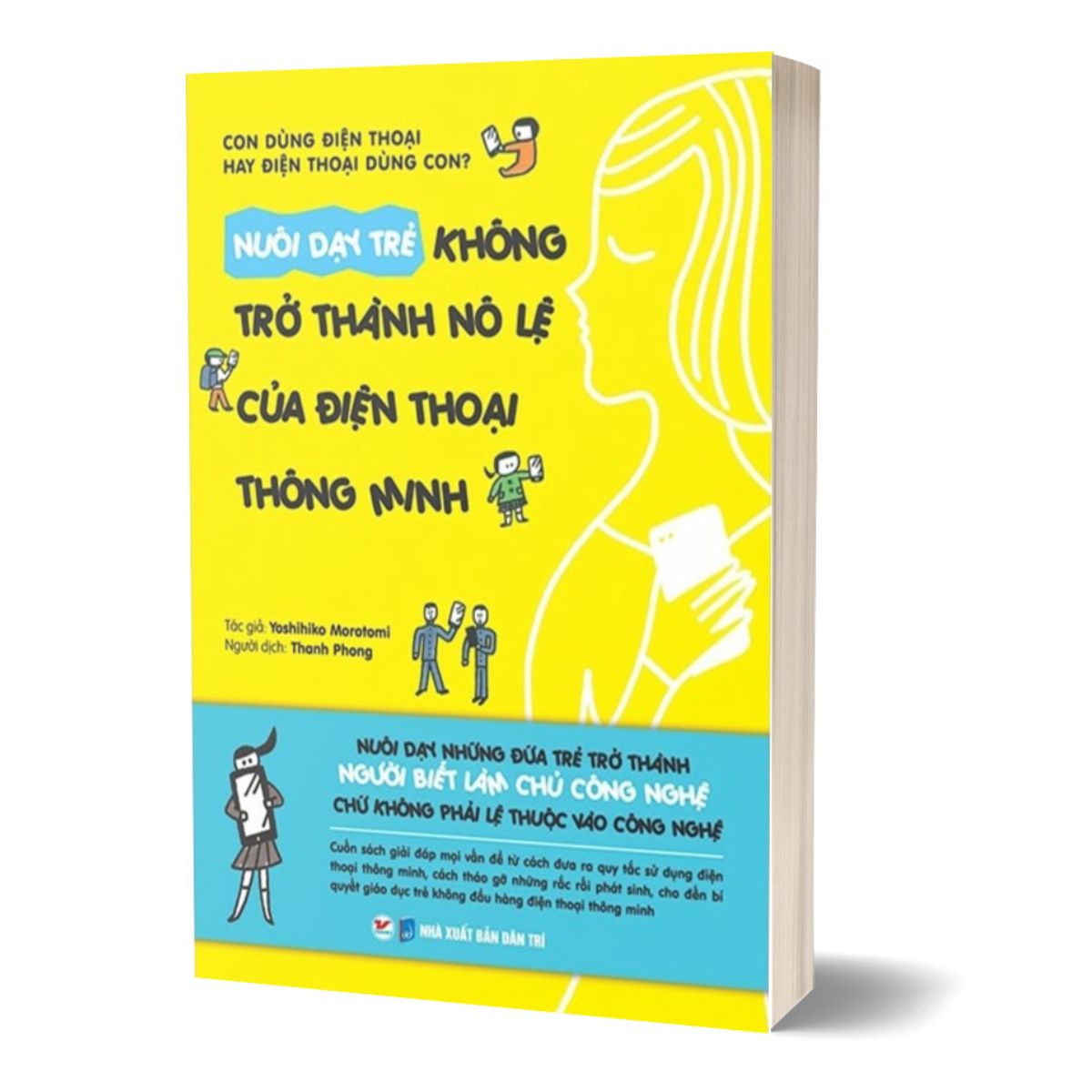 Nuôi Dạy Trẻ Không Trở Thành Nô Lệ Của Điện Thoại Thông Minh