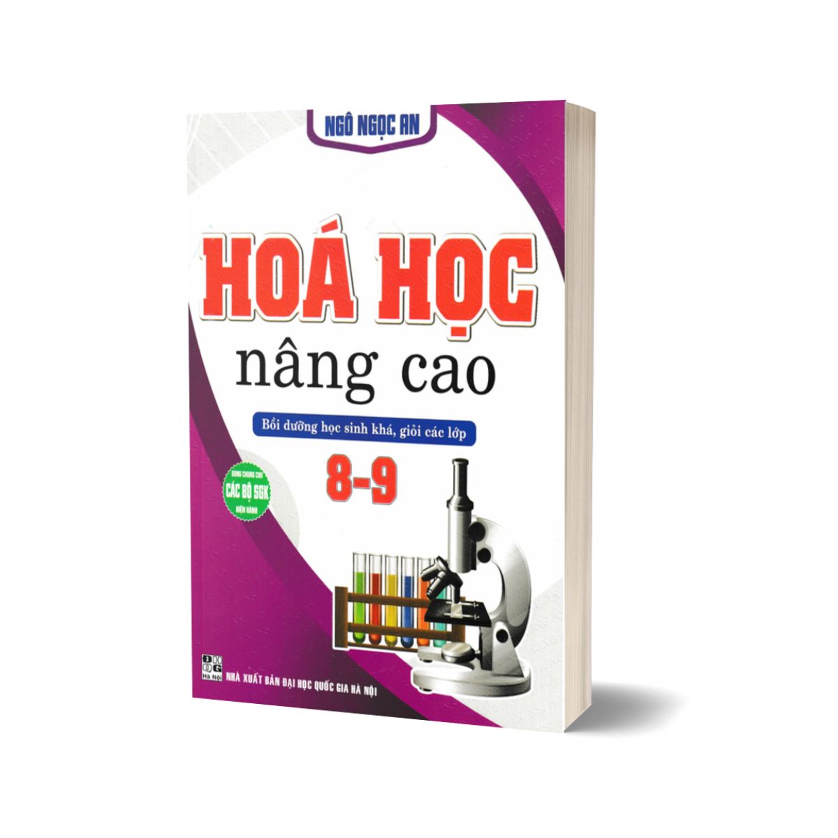 Hóa Học Nâng Cao - Bồi Dưỡng Học Sinh Khá, Giỏi Các Lớp 8-9 (Dùng Chung Các Bộ SGK Hiện Hành)