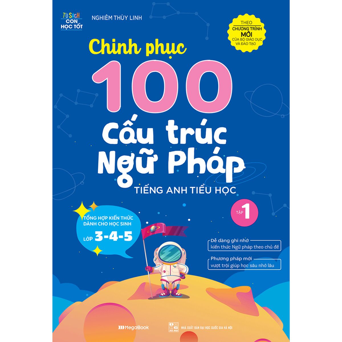 Chinh Phục 100 Cấu Trúc Ngữ Pháp Tiếng Anh Tiểu Học - Tập 1