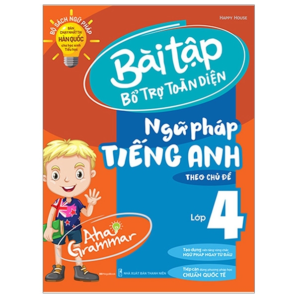 Aha Grammar Bài Tập Bổ Trợ Toàn Diện Ngữ Pháp Tiếng Anh Lớp 4 (Theo Chủ Đề)