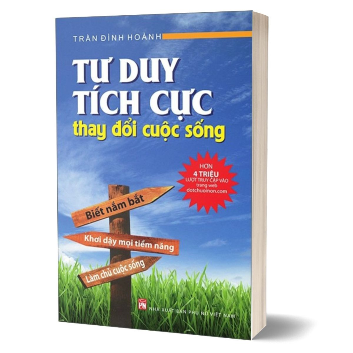 Tư Duy Tích Cực Thay Đổi Cuộc Sống (Tái Bản)