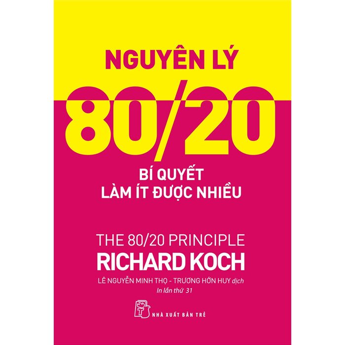 Nguyên Lý 80/20 - Bí Quyết Làm Ít Được Nhiều