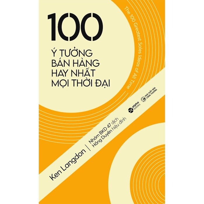 100 Ý Tưởng Bán Hàng Hay Nhất Mọi Thời Đại